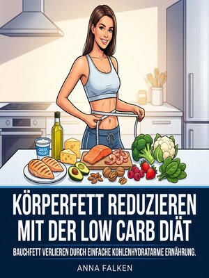 cover image of Körperfett reduzieren mit der Low Carb Diät
